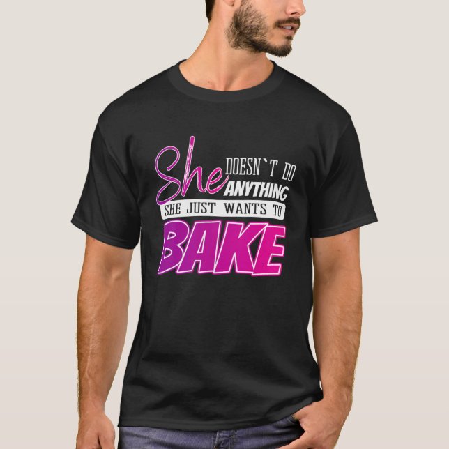 T-shirt funny baking quote gift for a baker teen or woman (Devant)