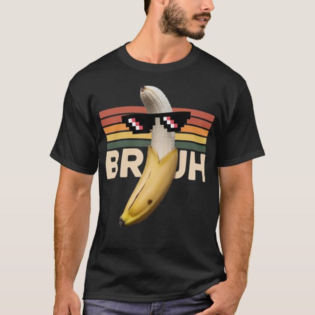 T-shirt Funny Banana meme Retro- Bruh lunettes de soleil D (Devant)