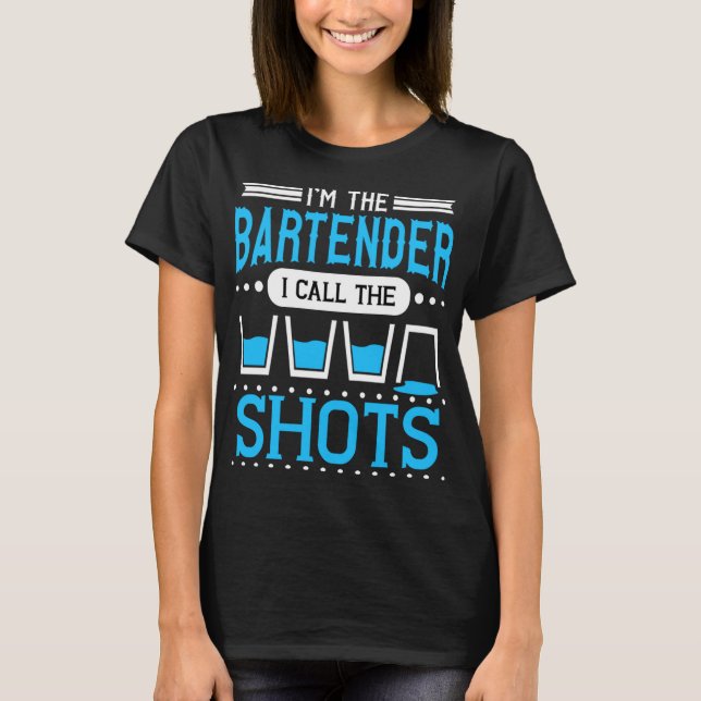 T-shirt Funny Bartender Call Shots Aspiring Professionnel  (Devant)