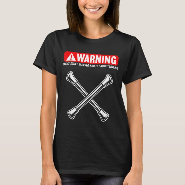 T-shirt Funny Baton Twirling  (Devant)