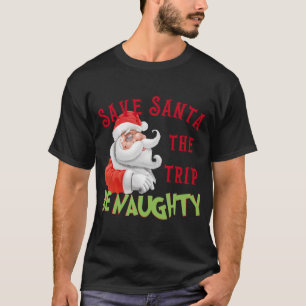 T-shirt Funny Be Naughty Père Noël Santa Clause Noël