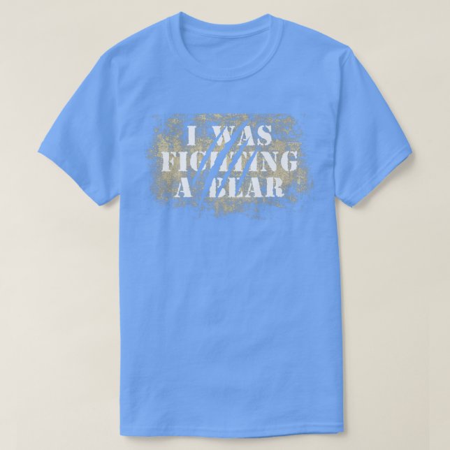 T-shirt Funny Bear Claw Scratches I Was Fighting A Bear Pr (Design devant)