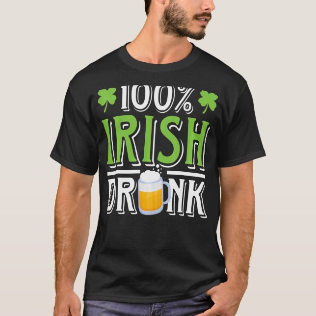 T-shirt Funny Beer Tee Jour de la Saint Patrick 100 Irish  (Devant)
