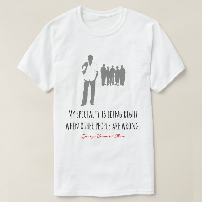 T-shirt Funny Bernard Shaw cite, bien, mal (Design devant)