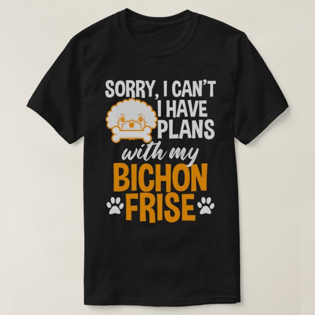 T-shirt Funny Bichon Frise Tee pour les propriétaires de c (Design devant)