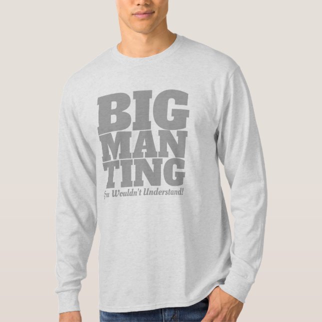 T-shirt Funny : Big Man Ting in GREY Text (Devant)