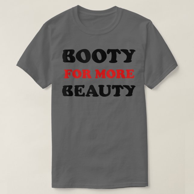 T-shirt Funny Big Squat Booty For More Beauty - Aesthetic (Design devant)