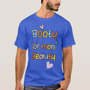 T-shirt Funny Big Squat Booty For More Beauty - Aesthetic