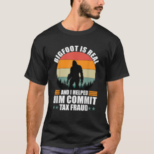 T-shirt Funny Bigfoot est réel et je l'ai aidé à engager d