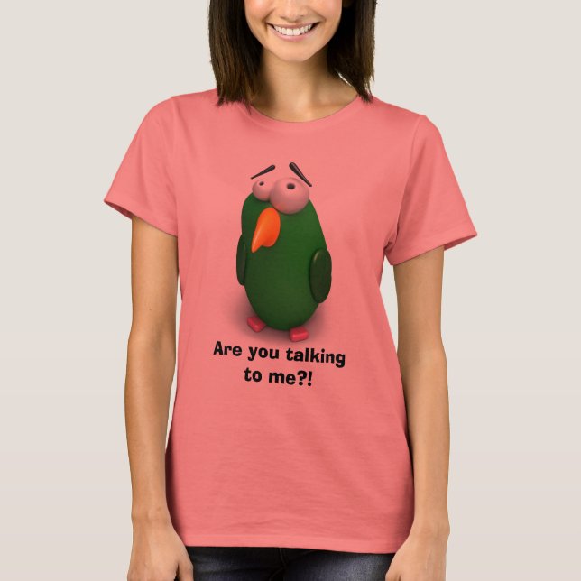 T-shirt Funny Bird - Are you talking to me?? (Devant)