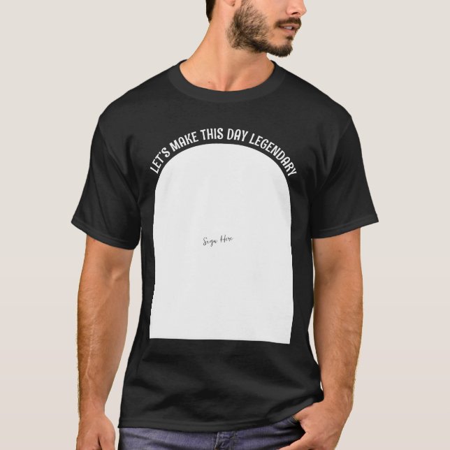 T-shirt Funny Birthday Shirt - Sign Here for a Legendary  (Devant)
