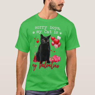 T-shirt Funny Black Cat Sorry Boy My Cat Is My Valentine K