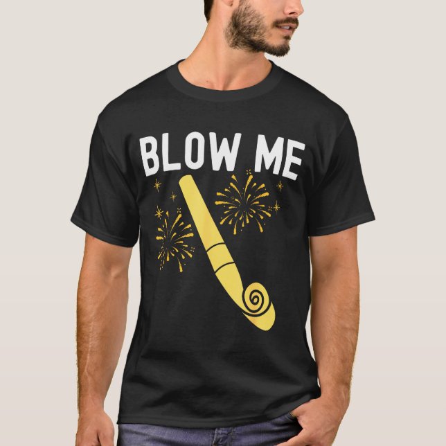 T-shirt Funny Blow Me Kiss Me Happy New Year Couple Matchi (Devant)