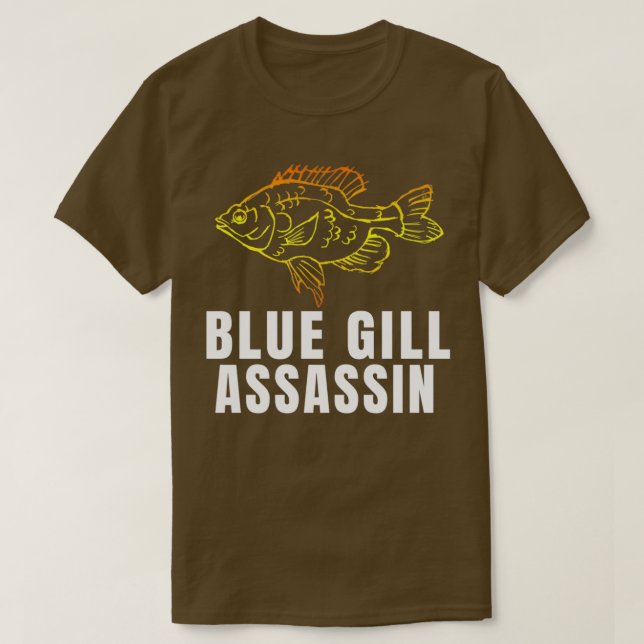 T-shirt Funny Blue Gill Assassin Bluegill Pêcheur Fisherma (Design devant)