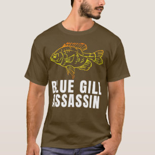 T-shirt Funny Blue Gill Assassin Bluegill Pêcheur Fisherma