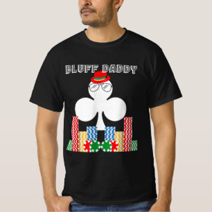 T-shirt Funny Bluff Daddy Poker Casino Jeu Texas