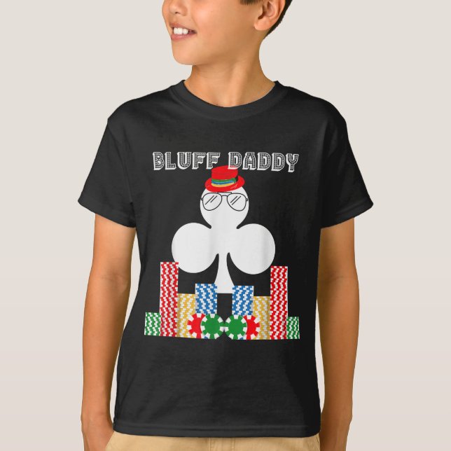 T-shirt Funny Bluff Daddy Poker Casino Jeu Texas (Devant)