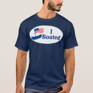 T-shirt Funny Boating I BOATED Voted Sticker