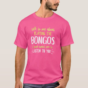 T-shirt Funny Bongos Graphic - Vous voulez que je vous éco