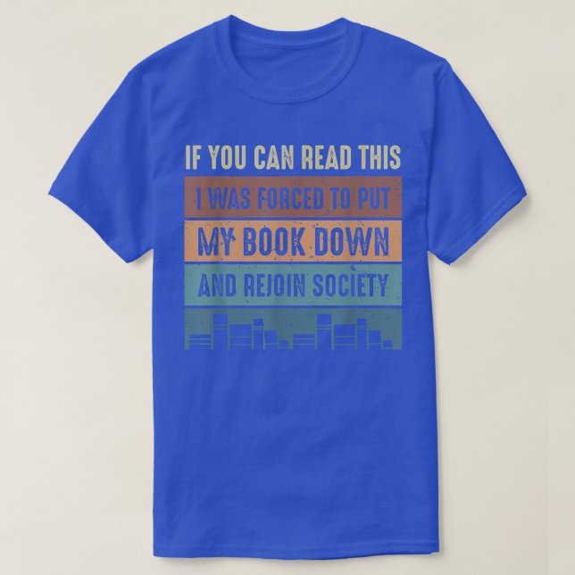 T-shirt Funny Book Lover Quote Ideas For Readers & Bookwor (Design devant)