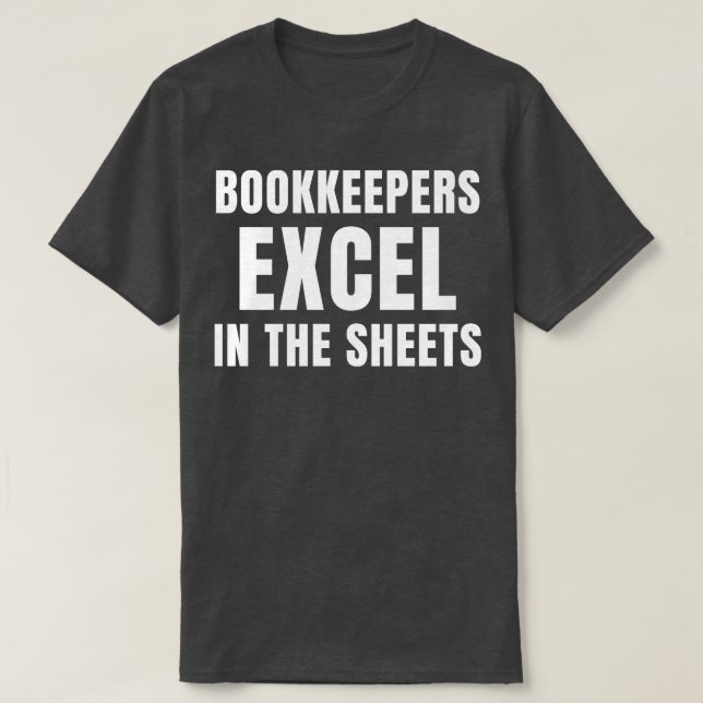 T-shirt Funny Bookkeepers Excel dans la comptabilité des f (Design devant)