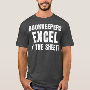 T-shirt Funny Bookkeepers Excel dans la comptabilité des f