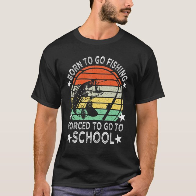 T-shirt Funny Born To Go Fishing Bass Fish Fisherman Boys  (Devant)