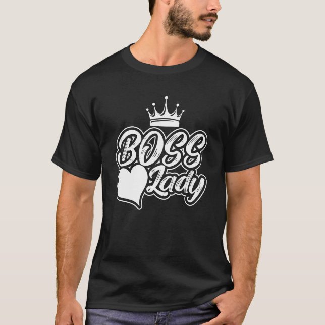 T-shirt Funny boss love lady Quote (Devant)