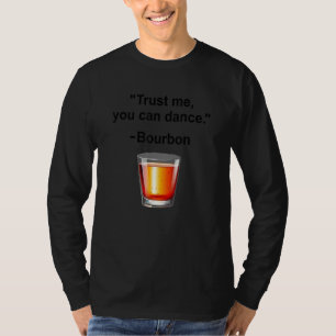 T-shirt Funny Bourbon Faites-moi confiance Vous Pouvez Dan