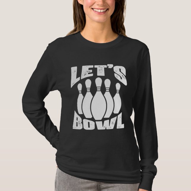 T-shirt Funny Bowling Let's Bowl For Men Women Kids (Devant)