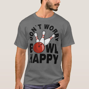 T-shirt Funny bowling saying T