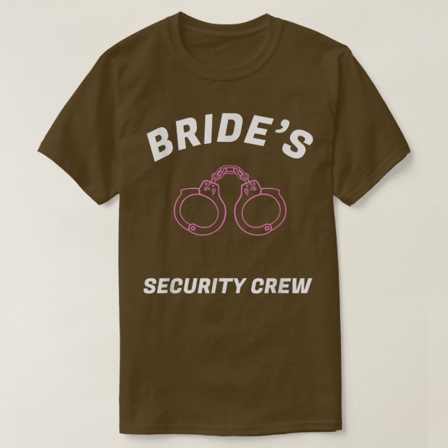 T-shirt Funny Bride's security crew t  Bridal team s  (Design devant)