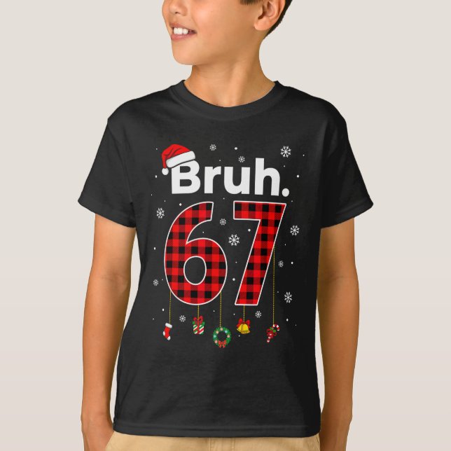 T-shirt Funny Bruh 67 Meme Chrismtas Xmas Pajama Men Women (Devant)