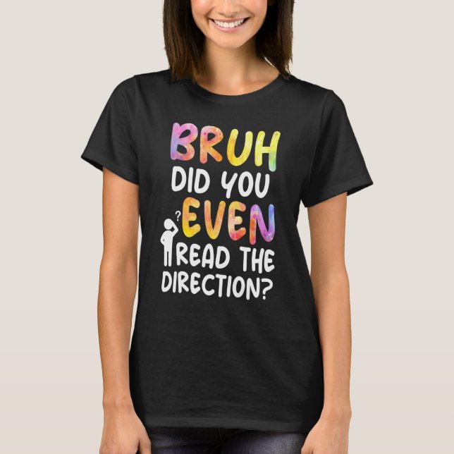 T-shirt Funny Bruh Avez-Vous Même Lu Les Instructions Crav (Devant)