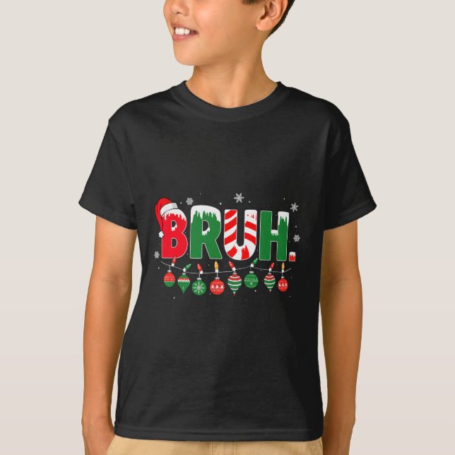 T-shirt Funny Bruh dit Bro Salutation Ado de mème de Noël (Devant)