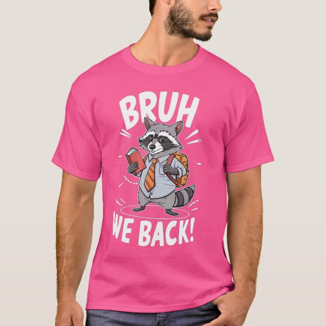 T-shirt Funny Bruh Nous Retour Premier Jour De L'École Cut (Devant)