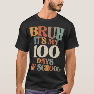 T-shirt Funny Bruh Son 100ème Jour - Jalon de l'école