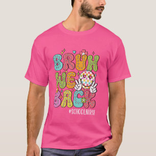 T-shirt Funny Bruh We Back Happy First Day School Nurse Vi