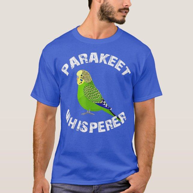 T-shirt Funny Budgie Parakeet Whisperer Parrot Bird (Devant)