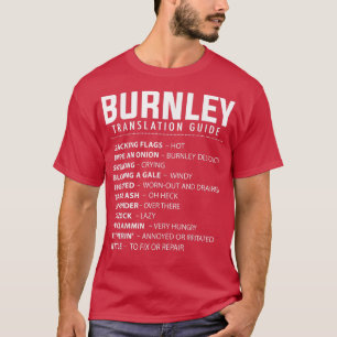 T-shirt Funny Burnley Slang Translation Guide UK Rose Of L