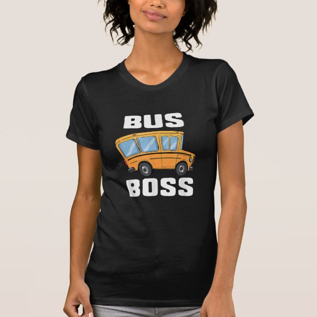 T-shirt Funny Bus Boss School Bus Driver (Devant)