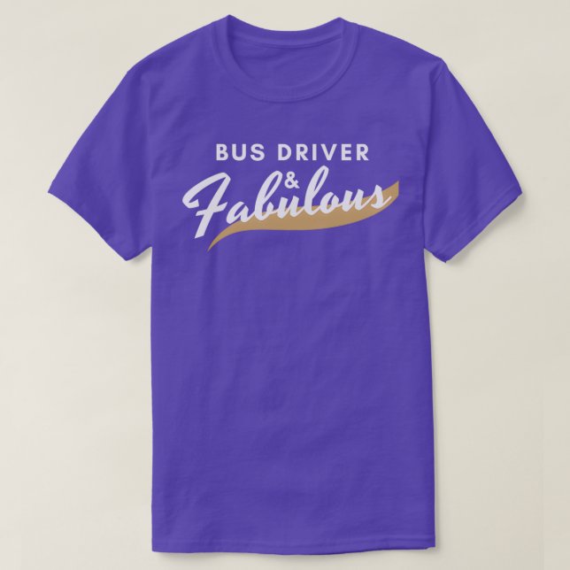 T-shirt Funny Bus Driver Cadeau Fabuleux (Design devant)
