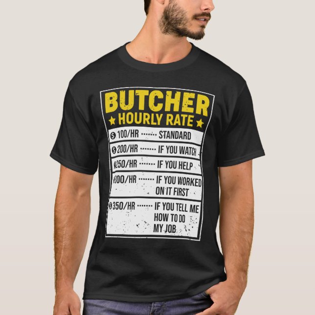 T-shirt Funny Butcher Venin Butcher Sayings Hourly Rate (Devant)