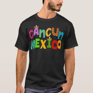 T-shirt Funny Cancun Meico Sombrero Typographie colorée