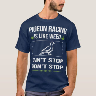 T-shirt Funny Canx27t Stop Pigeon Racing