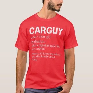 T-shirt Funny Car Guyshirt Car Guy Definition Gear Head fr