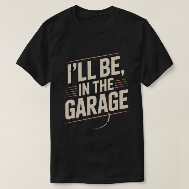 T-shirt Funny Car Mechanic Papa - Je serai dans le garage (Design devant)