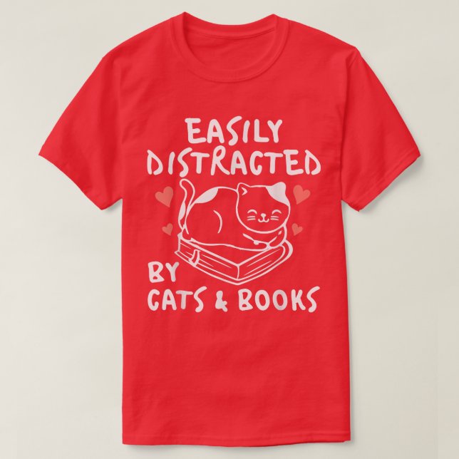 T-shirt Funny Cat Book Lover Easily Distracted by Cats and (Design devant)
