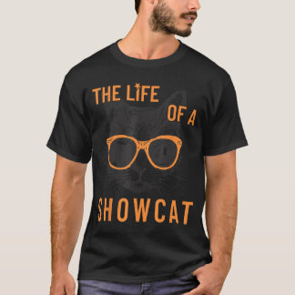 T-shirt Funny Cat Era Life of Showcat Cat Lovers Men Women