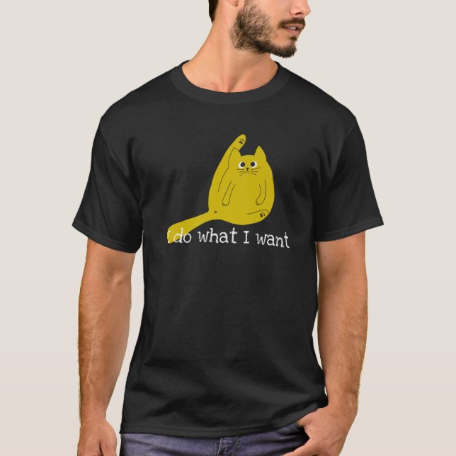 T-shirt Funny Cat I Do What I Want (Devant)